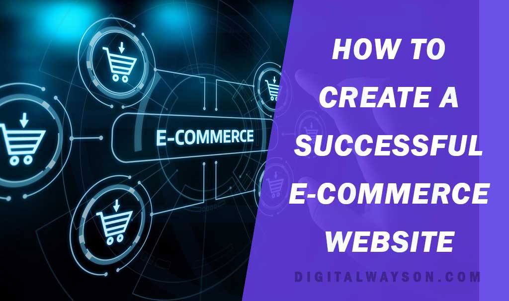 How to Create a Successful E-commerce Website