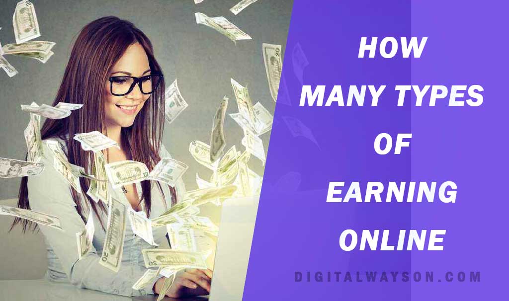How many types of earning with online