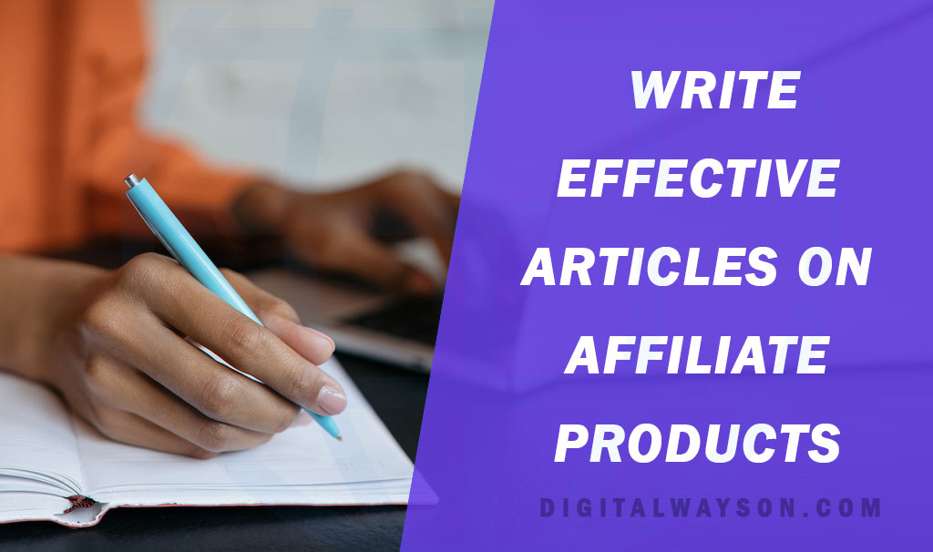 write effective articles on affiliate products