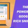 the Power of Google Rich Snippets
